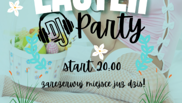 Easter party z  DJâ€™em  # 09.04
