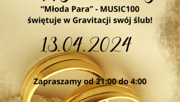 Celebrowanie Ślubu Music100 # 13.04